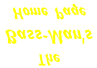 The Bass-Man's Home Page